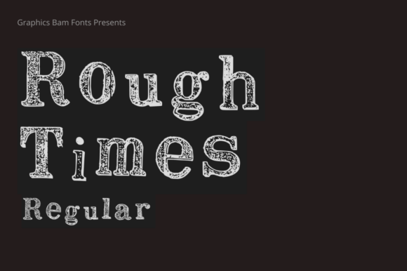 Rough Times Regular Font: A Textured Display Typeface for Editorial Design